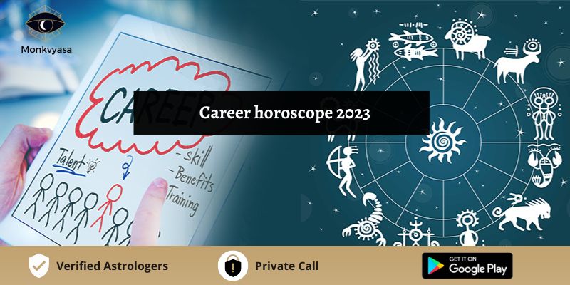 https://www.monkvyasa.com/public/assets/monk-vyasa/img/Career horoscope 2023jpg